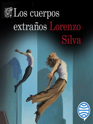 cover image of Los cuerpos extraños